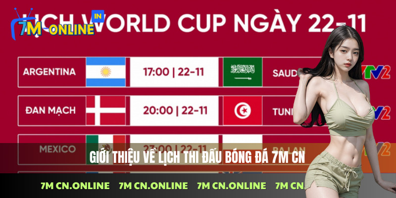 Thông tin giới thiệu lịch thi đấu bóng đá tại 7M CN