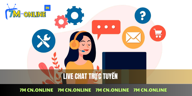 Liên hệ 7M qua kênh Livechat