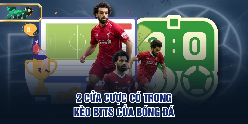 2 cửa cược có trong kèo BTTS của bóng đá