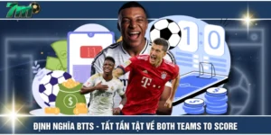 Định Nghĩa BTTS - Tất Tần Tật Về “Both Teams To Score”