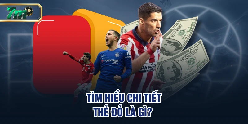 Tìm hiểu chi tiết thẻ đỏ là gì? 